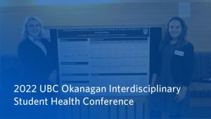2022 UBCO Interdisciplinary Student Health Conference